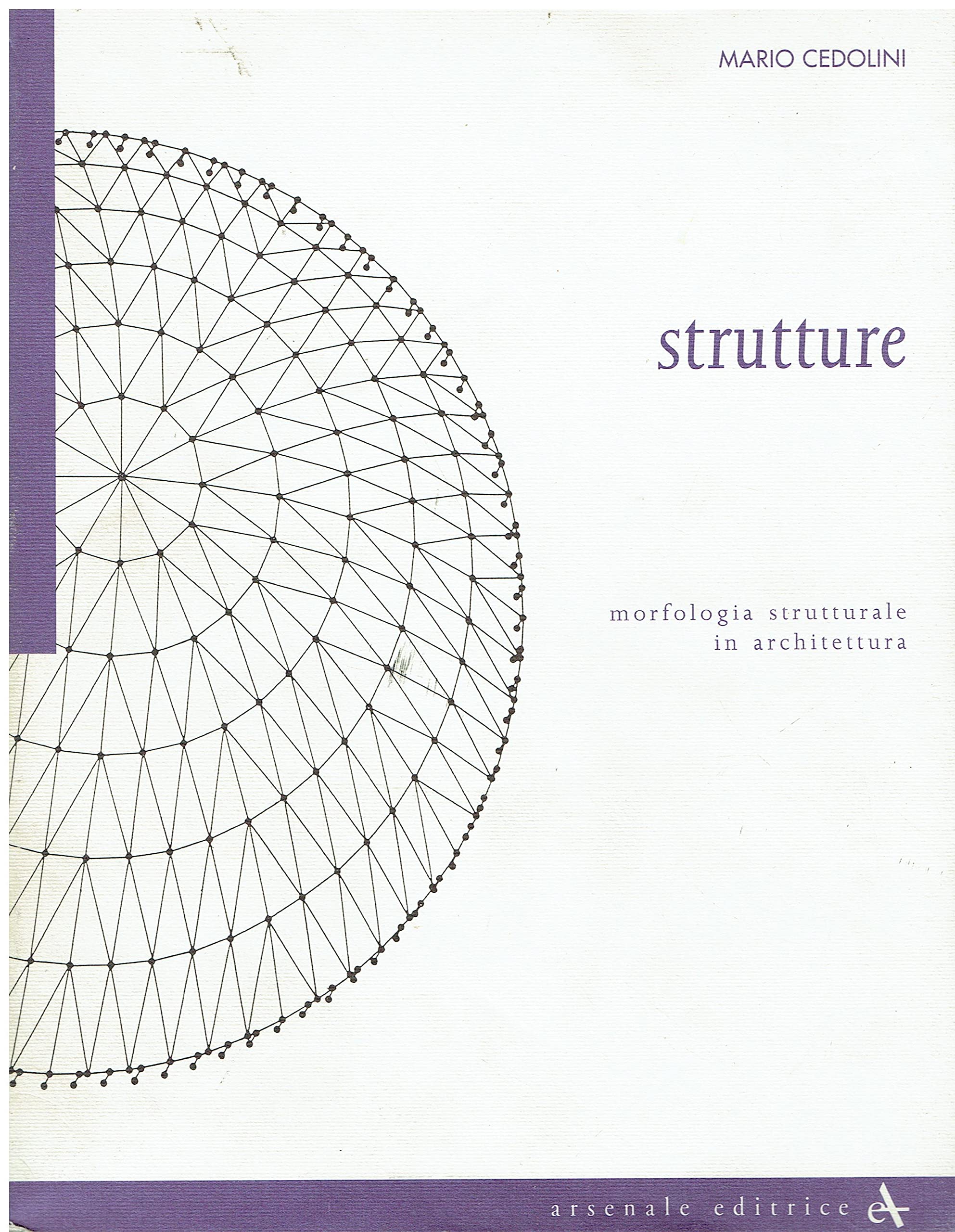 Strutture. Morfologia strutturale in architettura. Ediz. illustrata book
