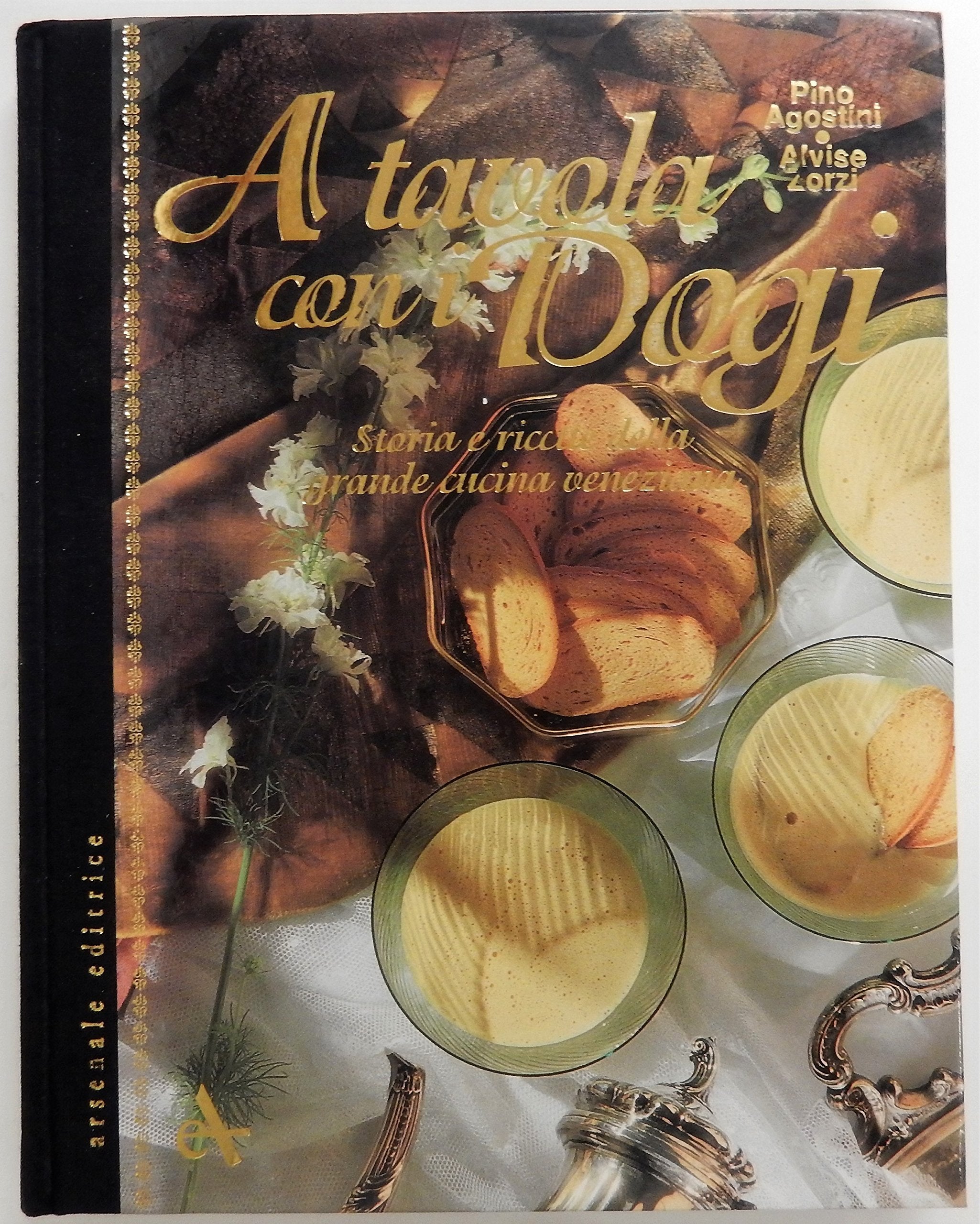 A tavola con i dogi. Storia con ricette della grande cucina veneziana. Ediz. illustrata (Gastronomia) Leisure, Home & Garden
