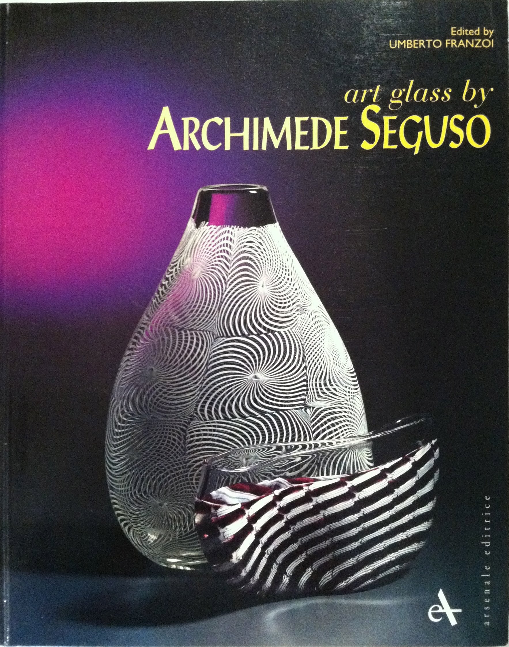 Art glass by Archimede Seguso. Ediz. illustrata Hobbies & Crafts
