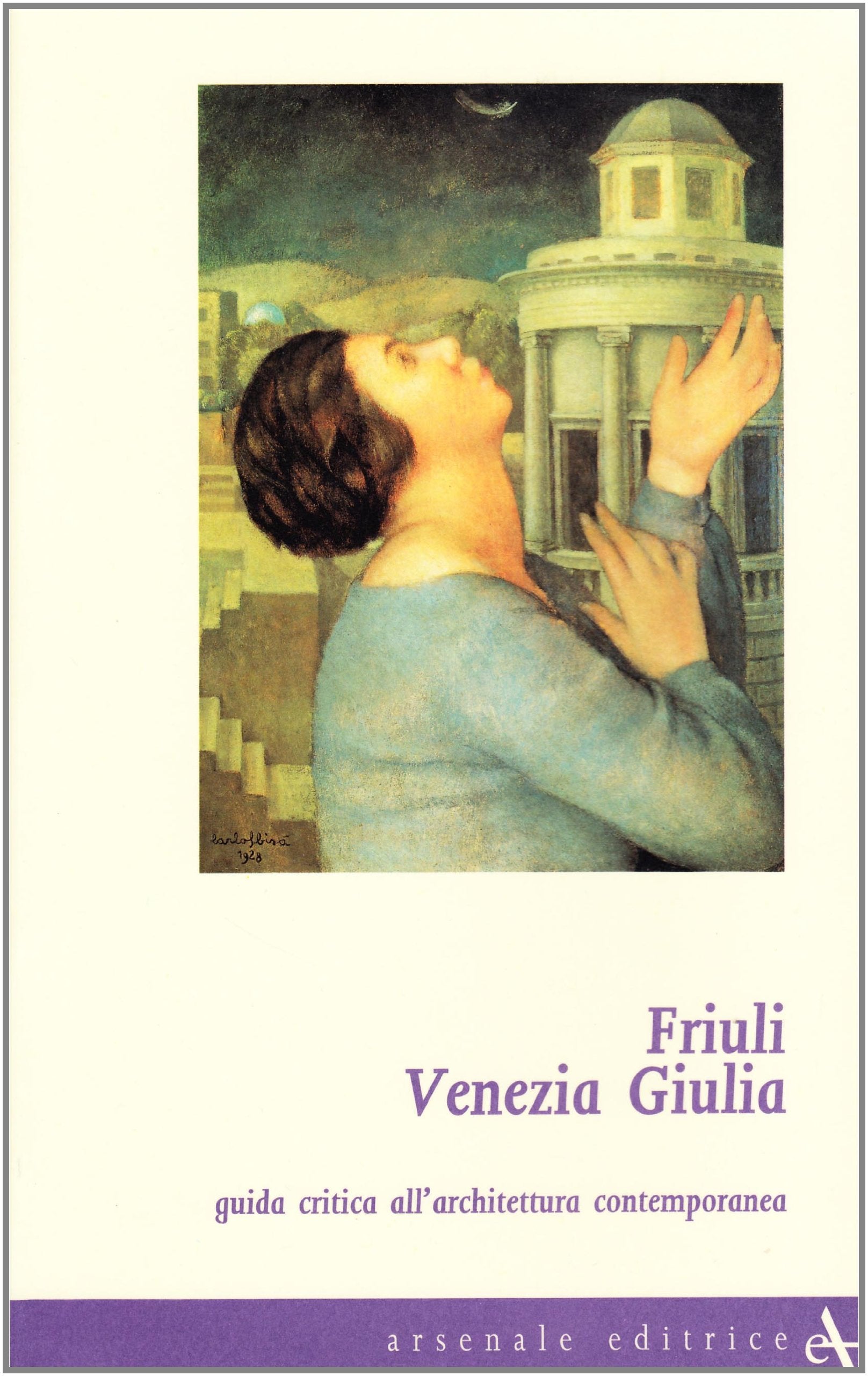 Friuli Venezia Giulia. Guida critica all'architettura contemporanea. Ediz. illustrata book