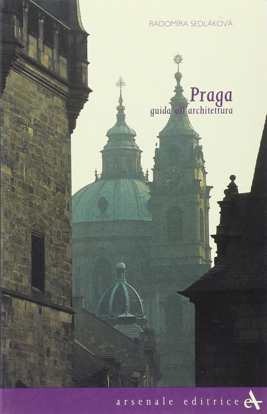 Praga. Guida all'architettura. Ediz. illustrata book