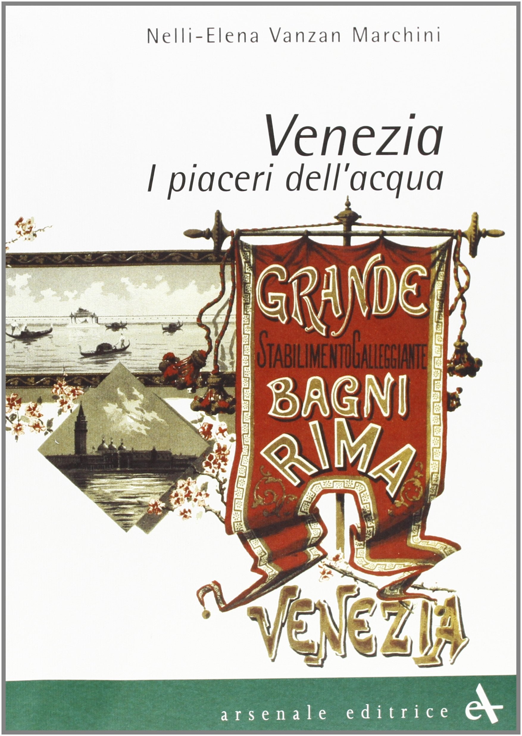 Venezia. I piaceri dell'acqua. Ediz. illustrata book