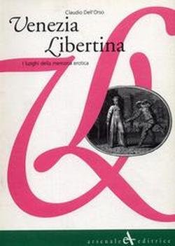 Venezia libertina. Ediz. illustrata book