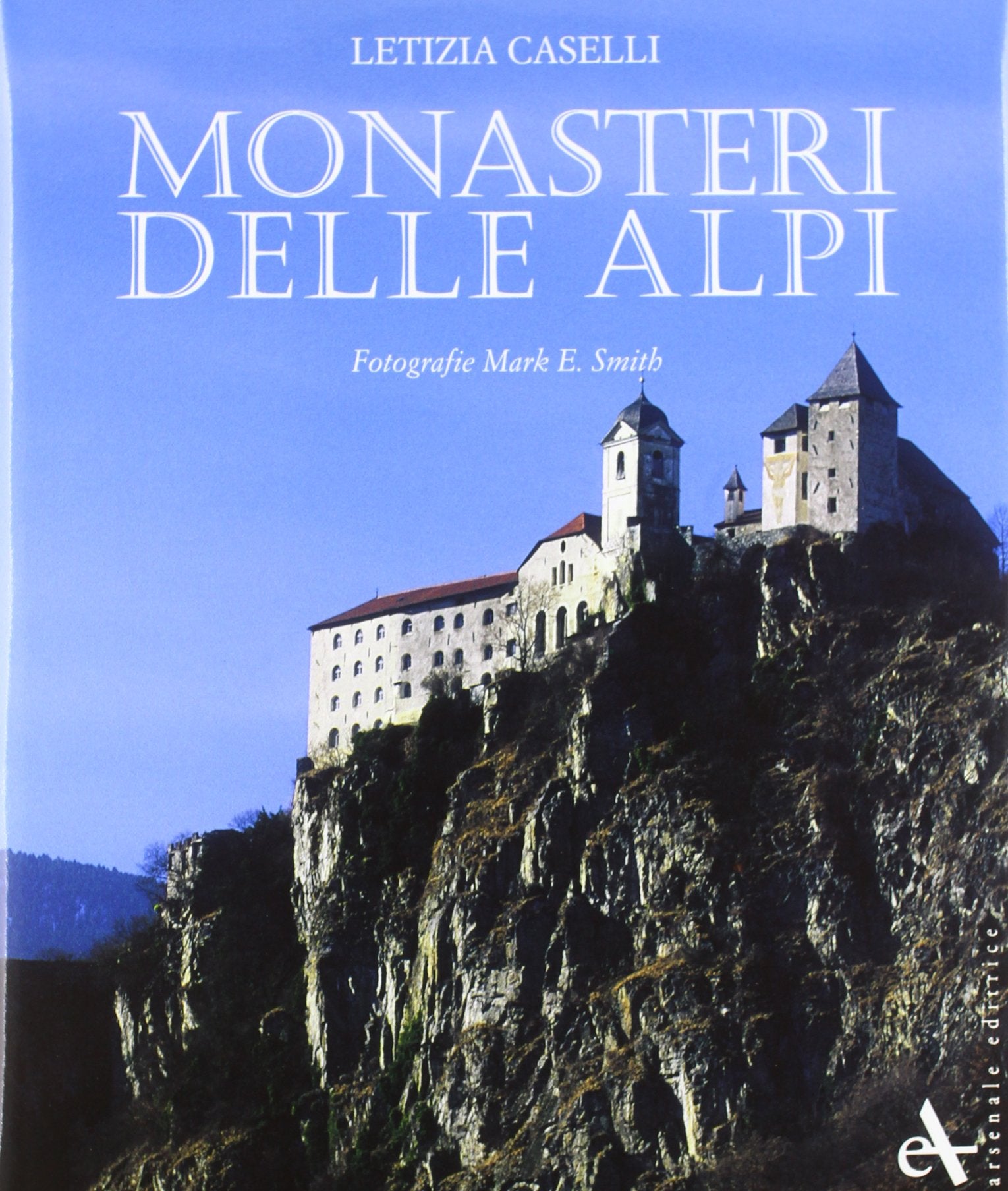 Monasteri delle Alpi. Ediz. illustrata book