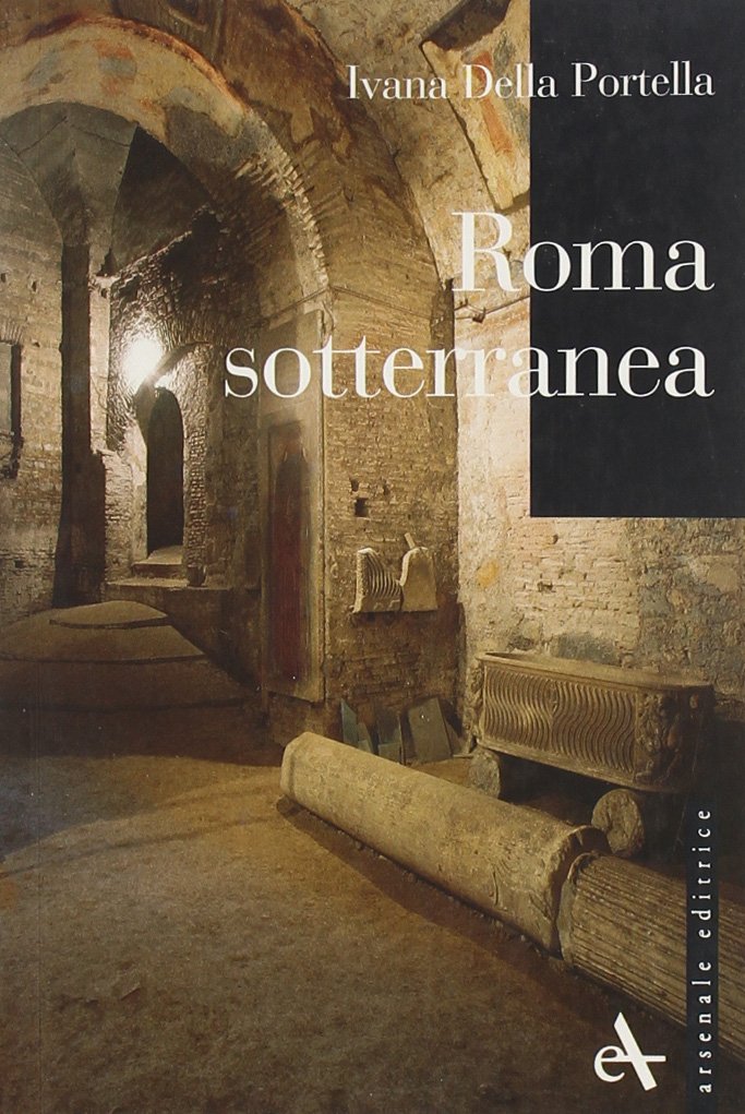 Roma sotterranea. Ediz. illustrata book