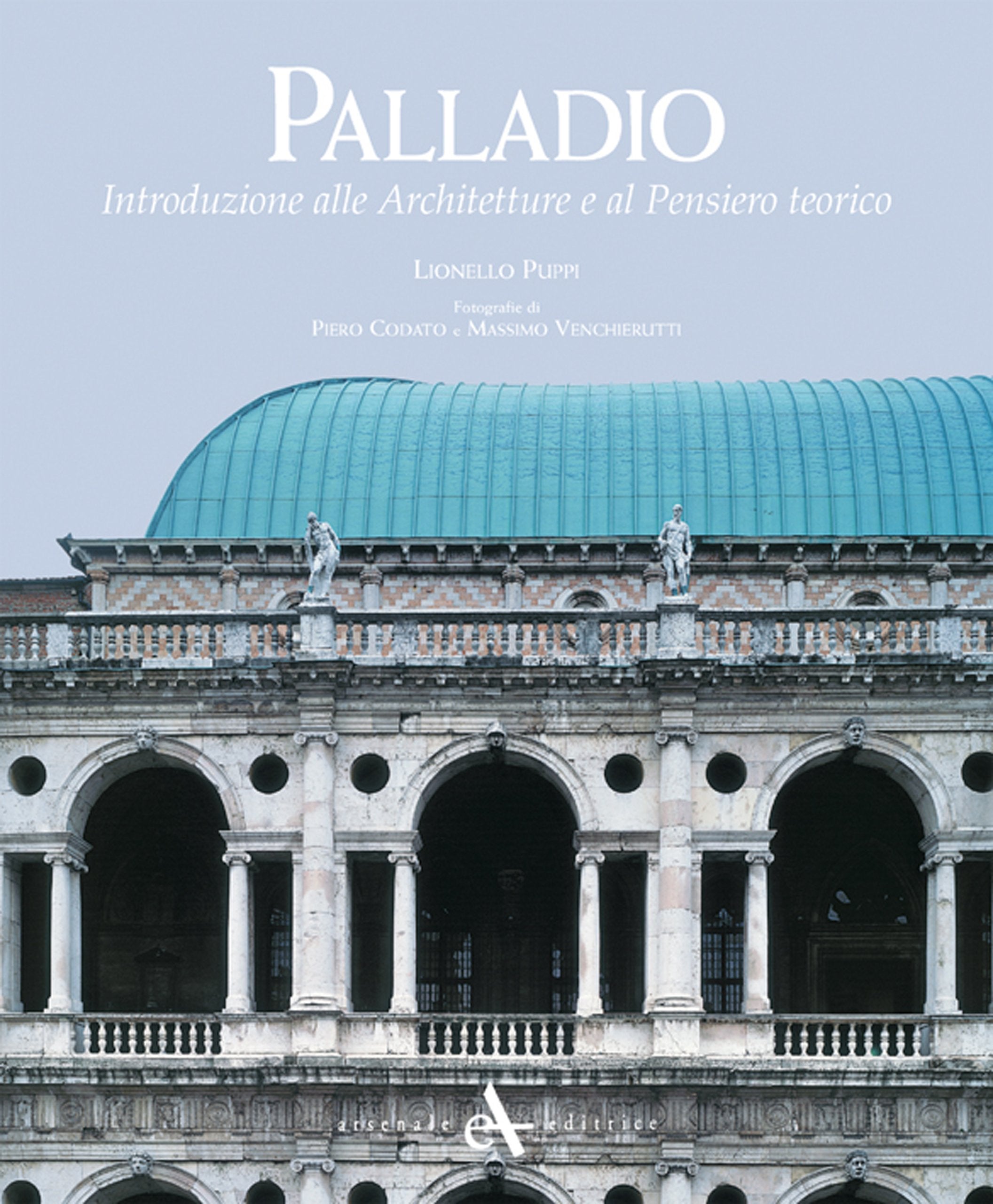 Palladio: Introduzione Alle Architecture E Al Pensiero Teorico book