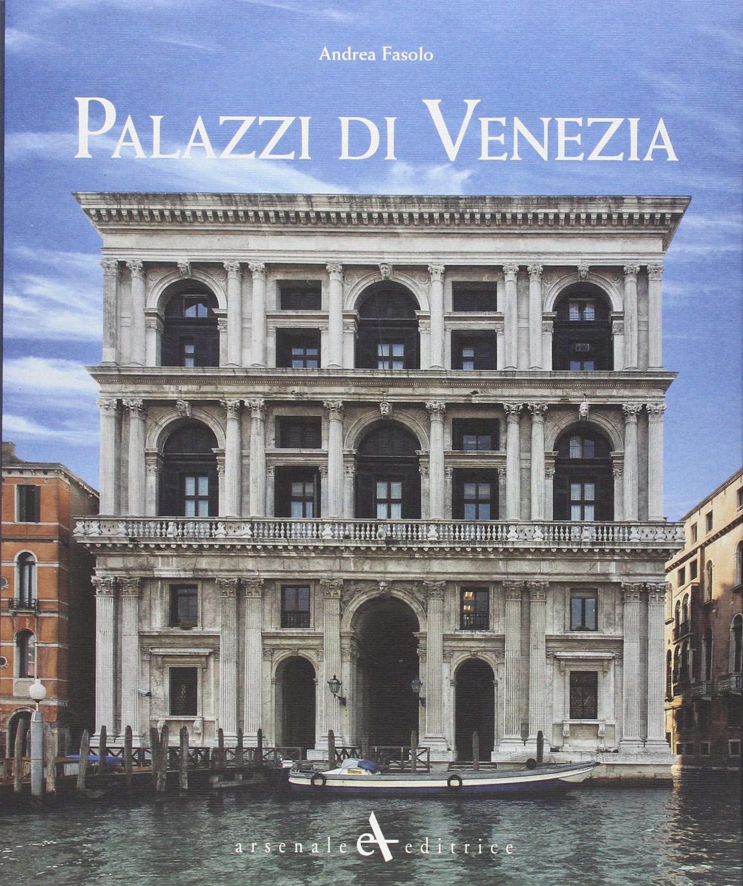 Palazzi di Venezia. Ediz. illustrata (Scaffale veneziano) Architecture