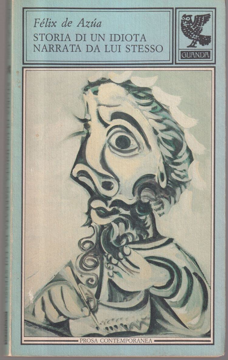 Storia di un idiota narrata da lui stesso (Prosa contemporanea) Contemporary literature