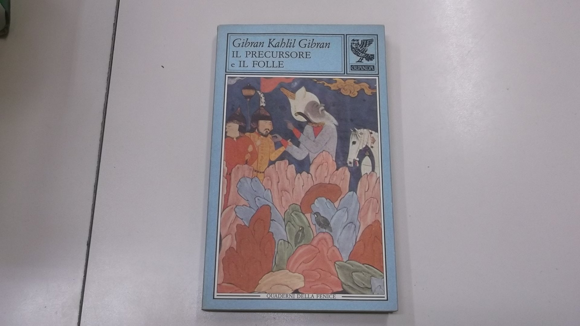 Il precursore. Il folle (Quaderni della Fenice) Classics