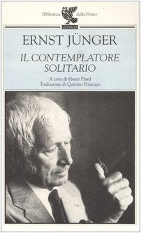 Il contemplatore solitario (Biblioteca della Fenice) Essays & Short Stories