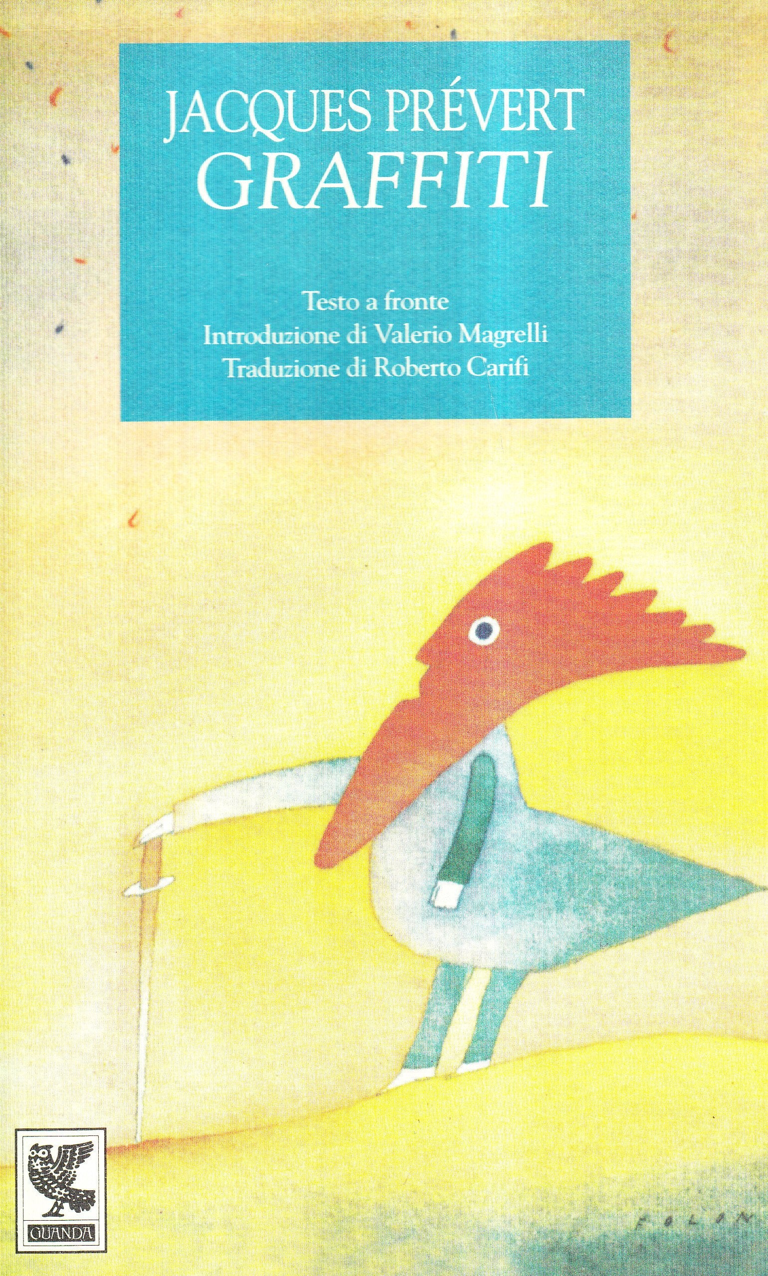 Graffiti. Poesie di una vita. Testo a fronte (Opere di Jacques Prévert) Poetry