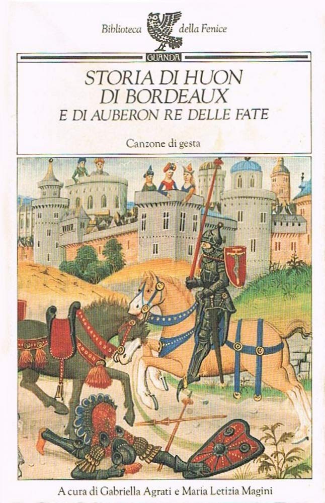 Storia di Huon di Bordeaux e di Auberon re delle fate (Biblioteca della Fenice) Contemporary literature