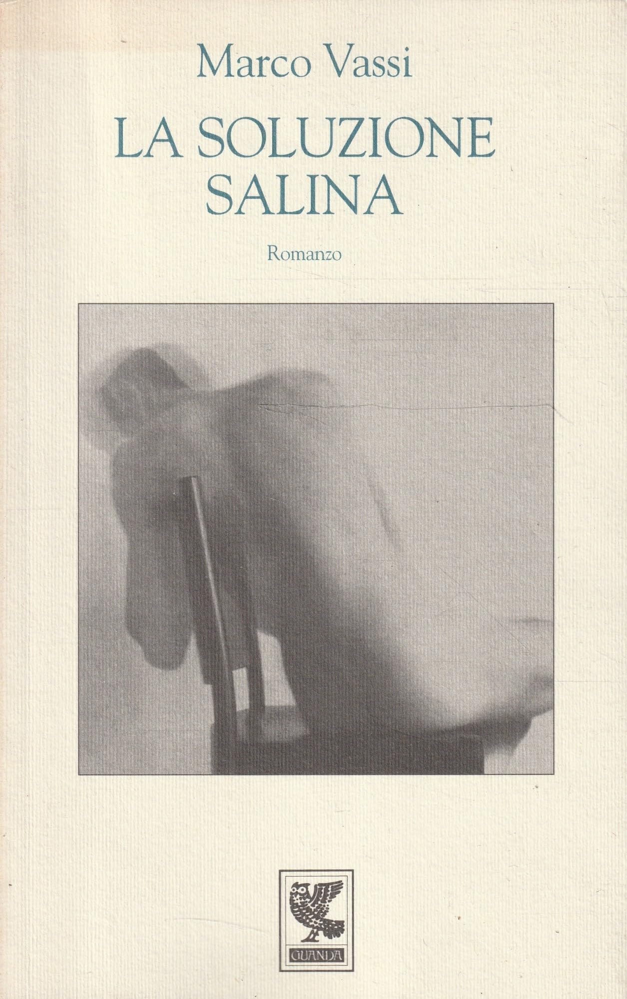 La soluzione salina (Narratori della Fenice) Contemporary literature