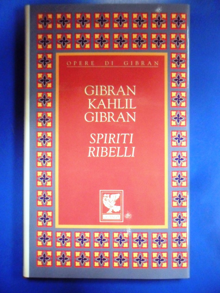 Spiriti ribelli (Opere di Gibran) Classics