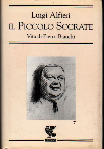 Piccolo Socrate. Vita di Pietro Bianchi book