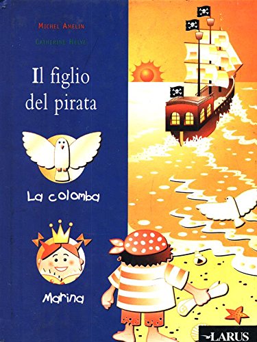 Il figlio del pirata (Mezza luna. I primi romanzi) Novels & Short Stories