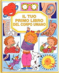 Il tuo primo libro del corpo umano Children's books