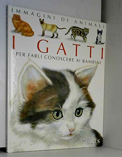 I gatti. Per farli conoscere ai bambini book
