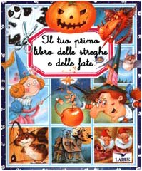 Il tuo primo libro delle streghe e delle fate Novels & Short Stories