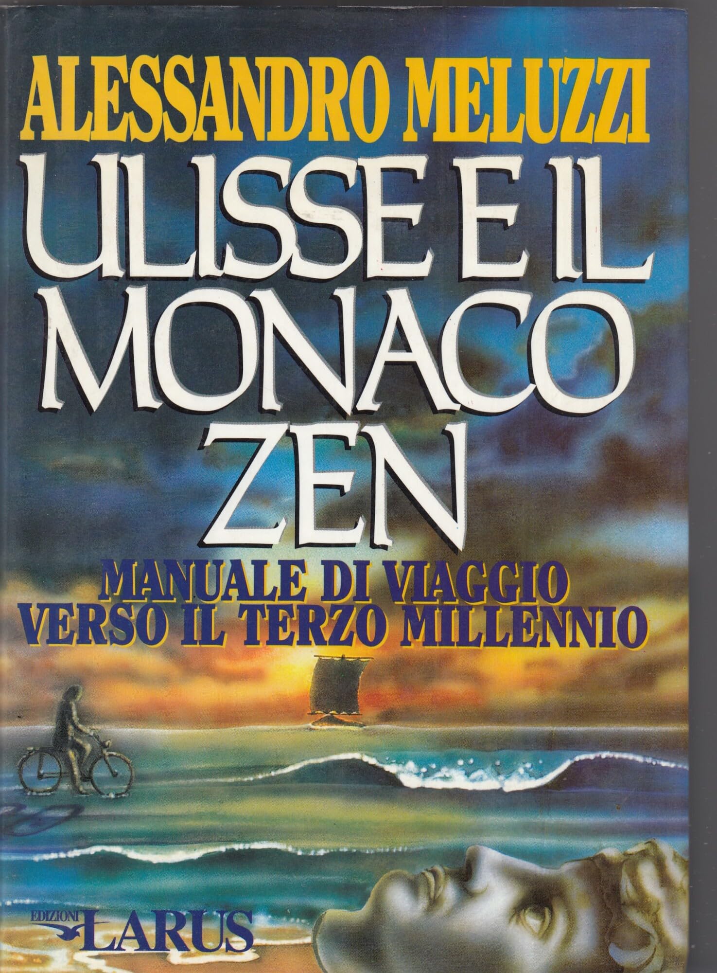 ULISSE E IL MONACO ZEN manuale di viaggio verso i book