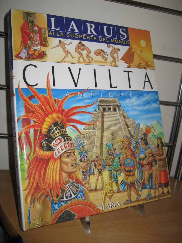 Civiltà antiche (Alla scoperta del mondo) Non-fiction