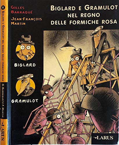 Biglard e Gramulot nel regno delle formiche rosa (Luna nera. La collana del brivido) Novels & Short Stories