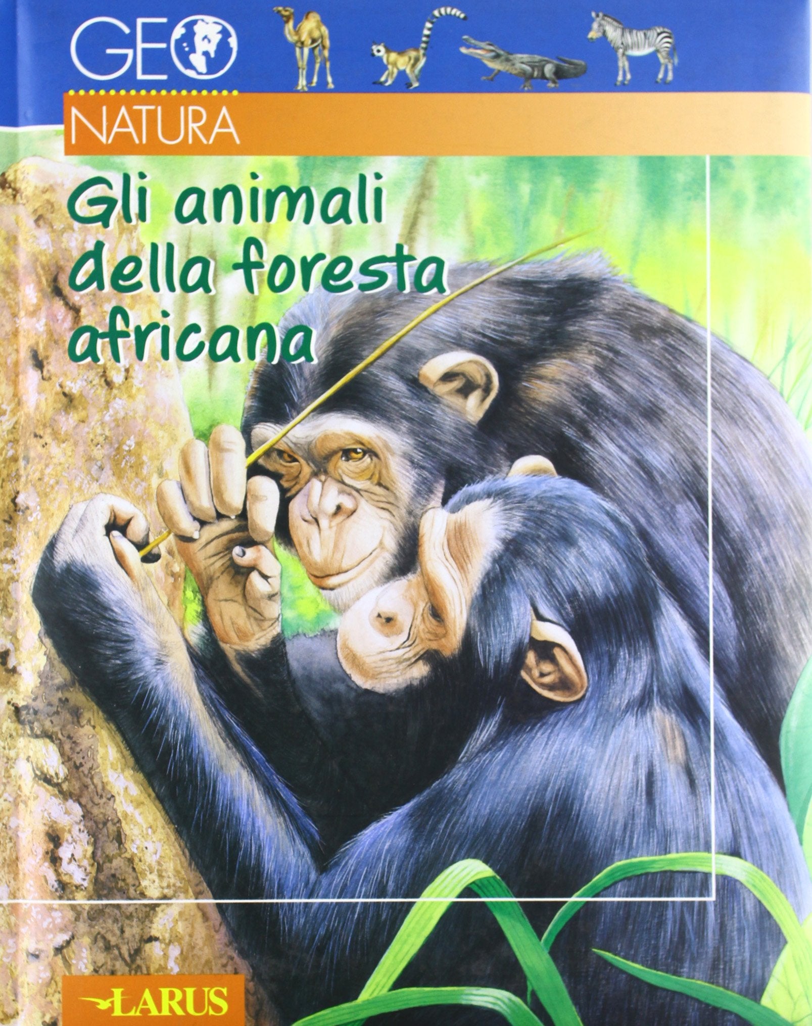 Gli animali della foresta africana (Geonatura) Children's books