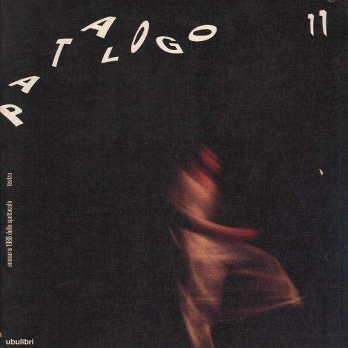 Il patalogo. Annuario 1988 dello spettacolo. Teatro (Vol. 11/2) Film, Art & Culture