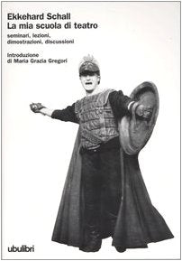 La mia scuola di teatro. Seminari, lezioni, dimostrazioni, discussioni (I libri bianchi) Film, Art & Culture