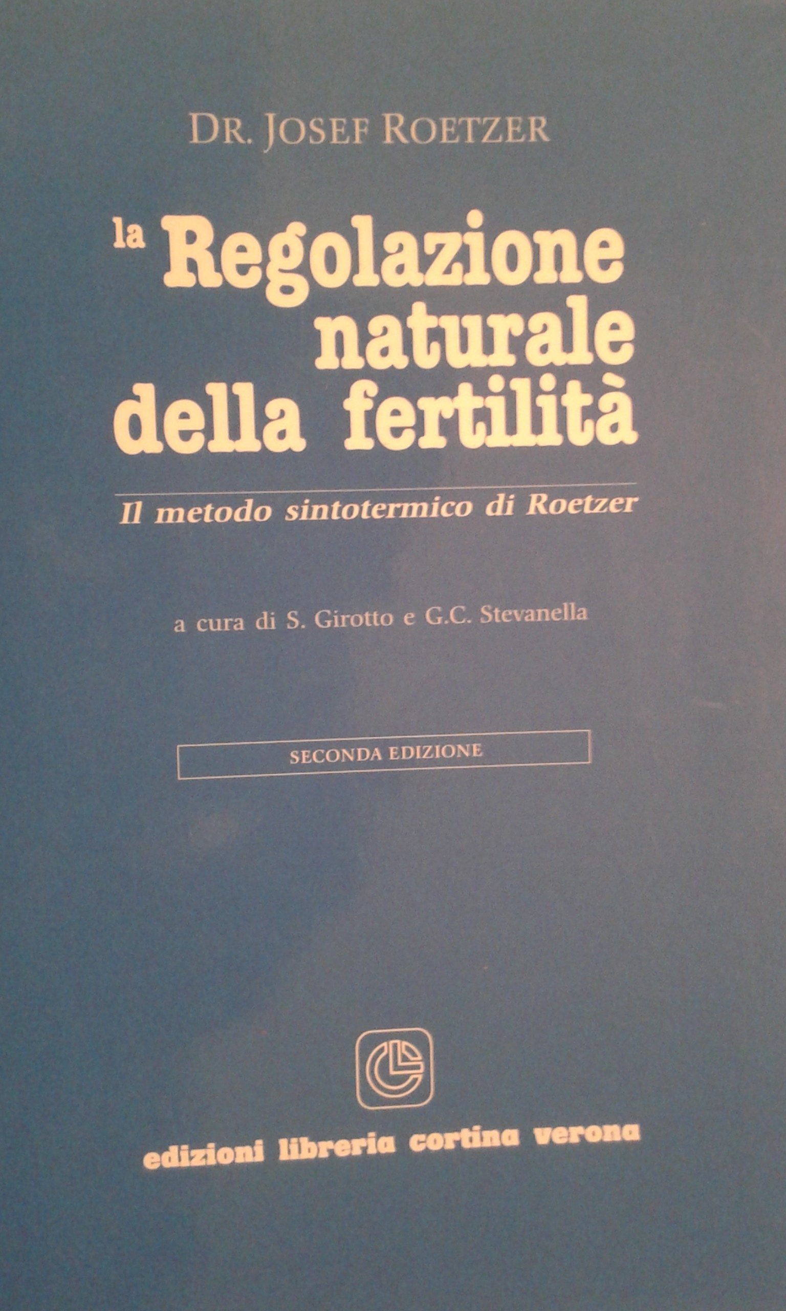 La regolazione naturale della fertilità. Il metodo sintotermico di Roetzer book