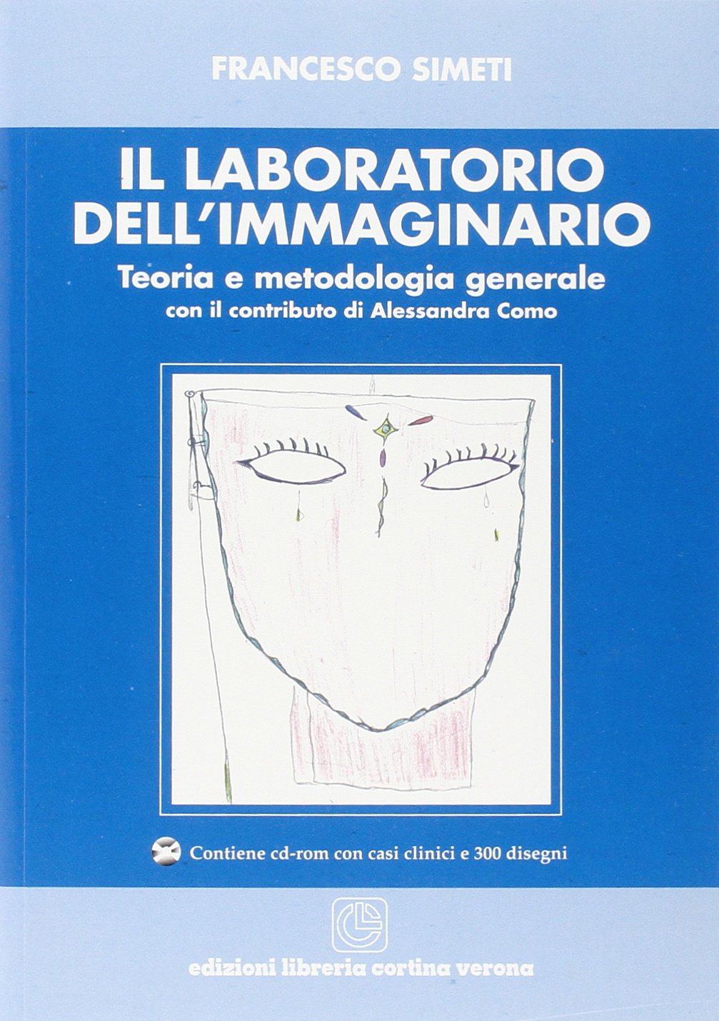 Il laboratorio dell'immaginario. Teoria e metodologia generale. Con CD-ROM book