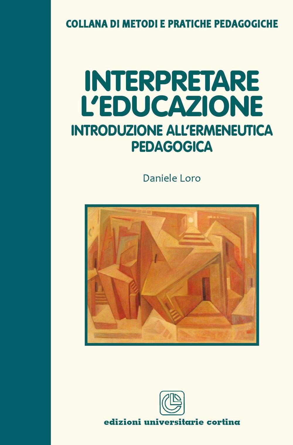Interpretare l'educazione. Introduzione all'ermeneutica pedagogica book