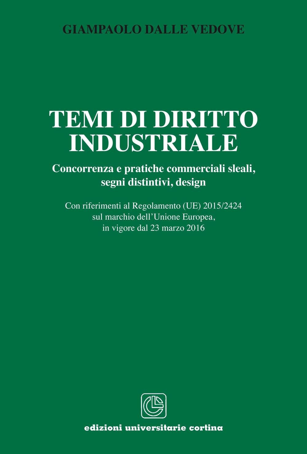 Temi di diritto industriale. Concorrenza e pratiche commerciali sleali, segni distintivi, design... book