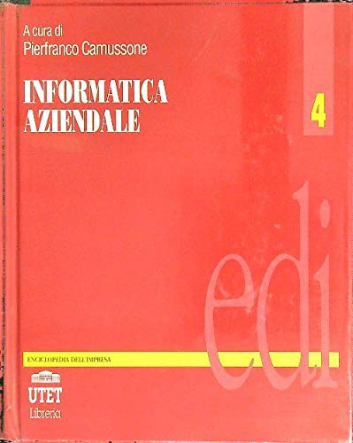 Enciclopedia dell'impresa. Informatica aziendale (Vol. 4) Media & Communication