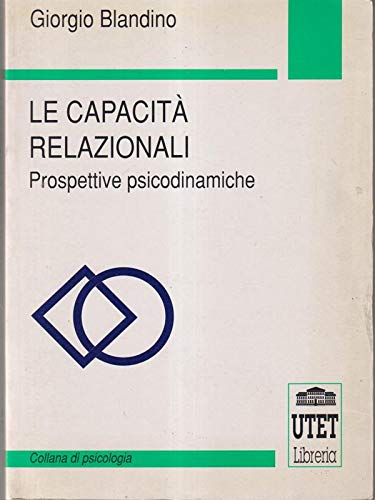 Le capacità relazionali. Prospettive psicodinamiche book