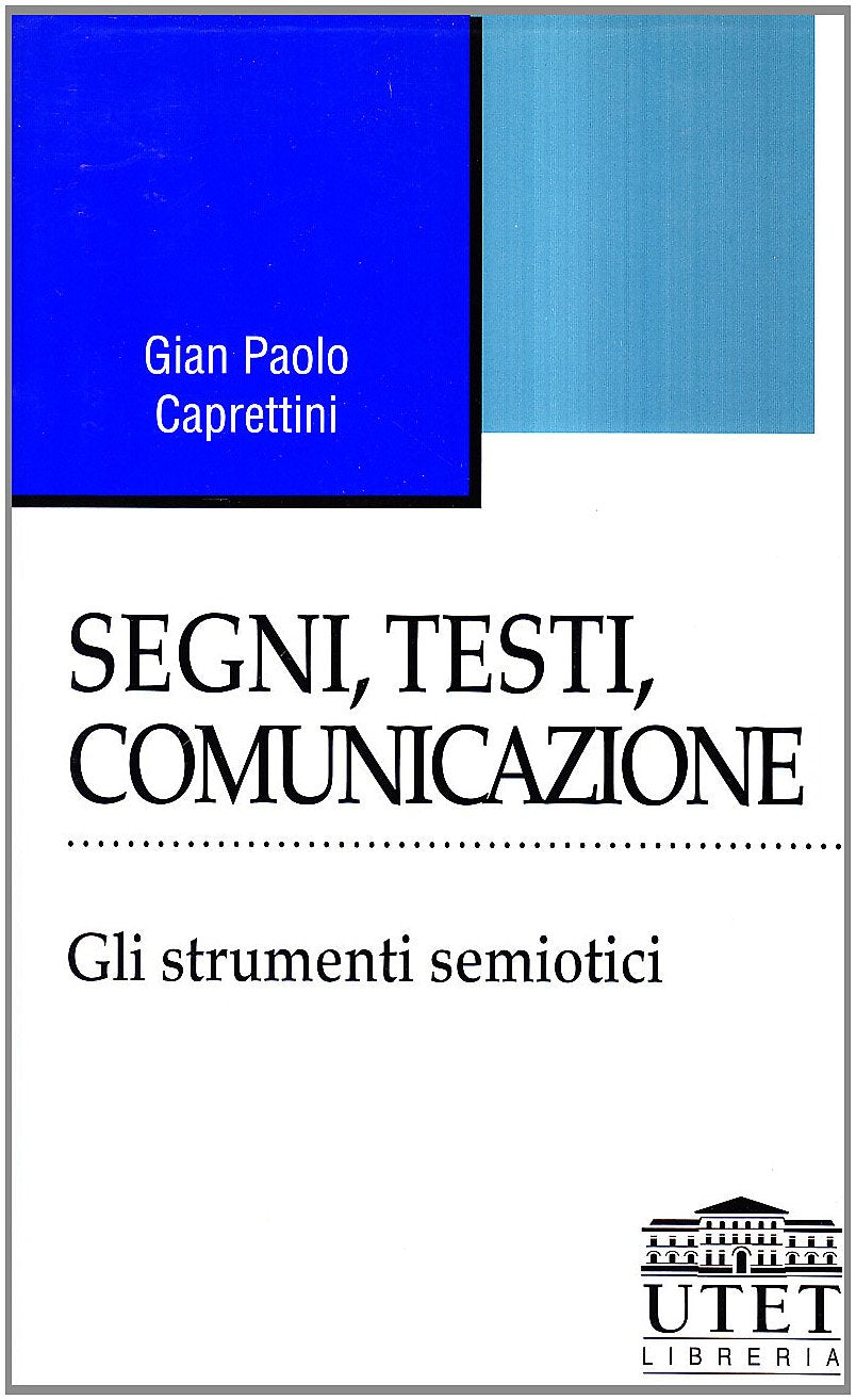Segni, testi, comunicazione. Gli strumenti semiotici book