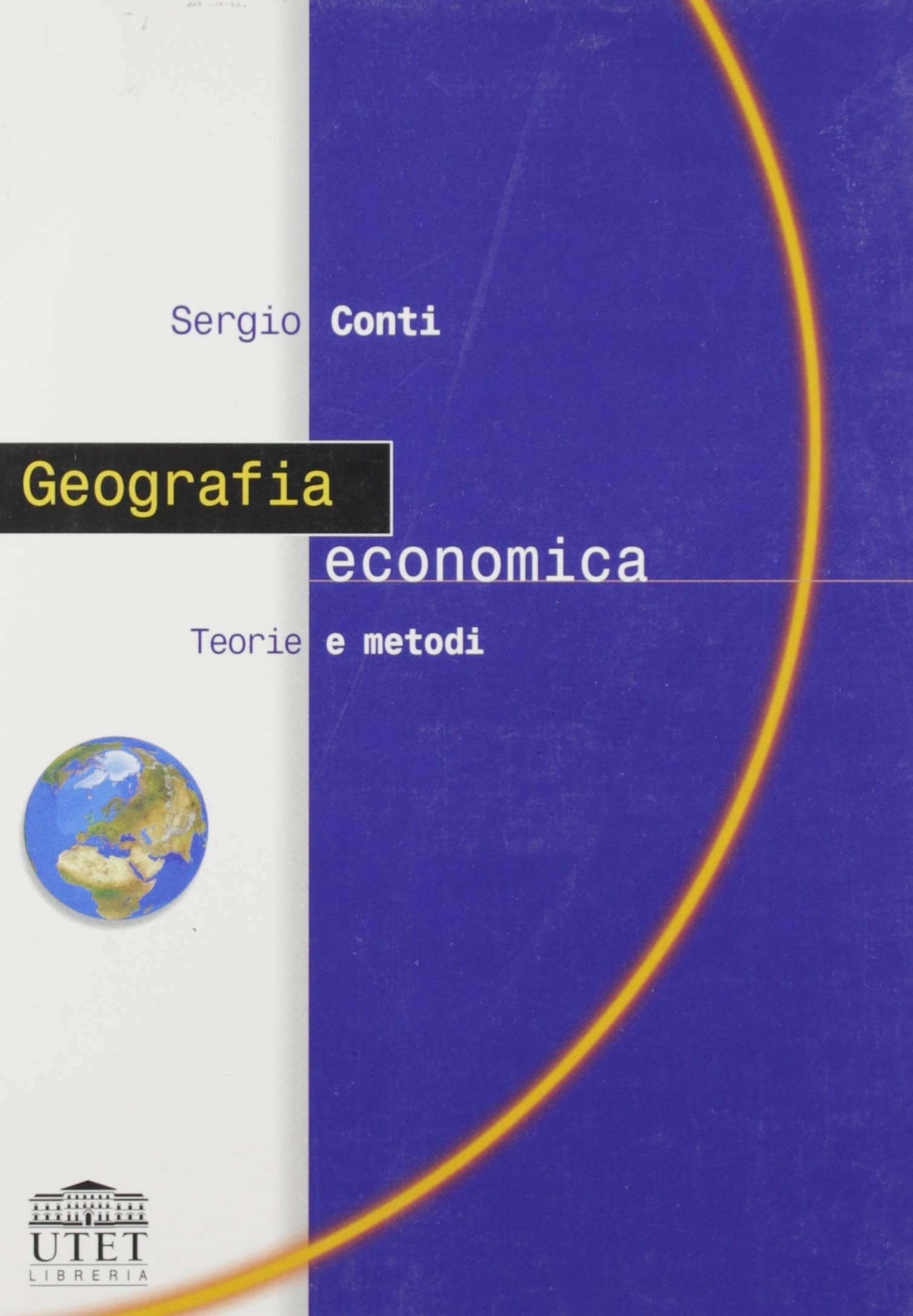 Geografia economica. Teorie e metodi book