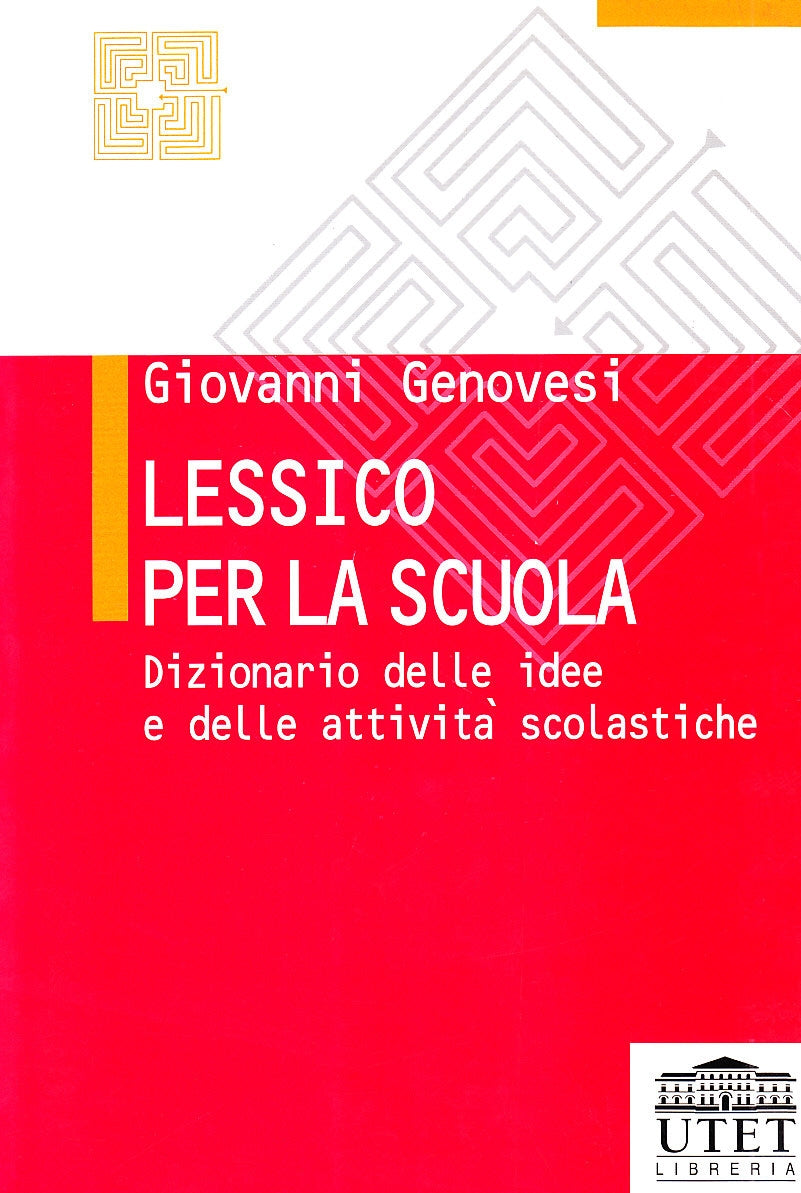 Lessico per la scuola. Dizionario delle idee e delle attività scolastiche (Il mestiere dell'insegnante) Books