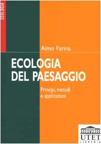 Ecologia del paesaggio. Principi, metodi e applicazioni book