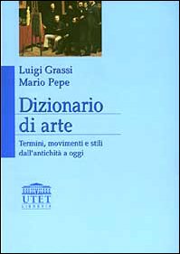 Dizionario di arte. Termini, movimenti e stili dall'antichità a oggi Film, Art & Culture