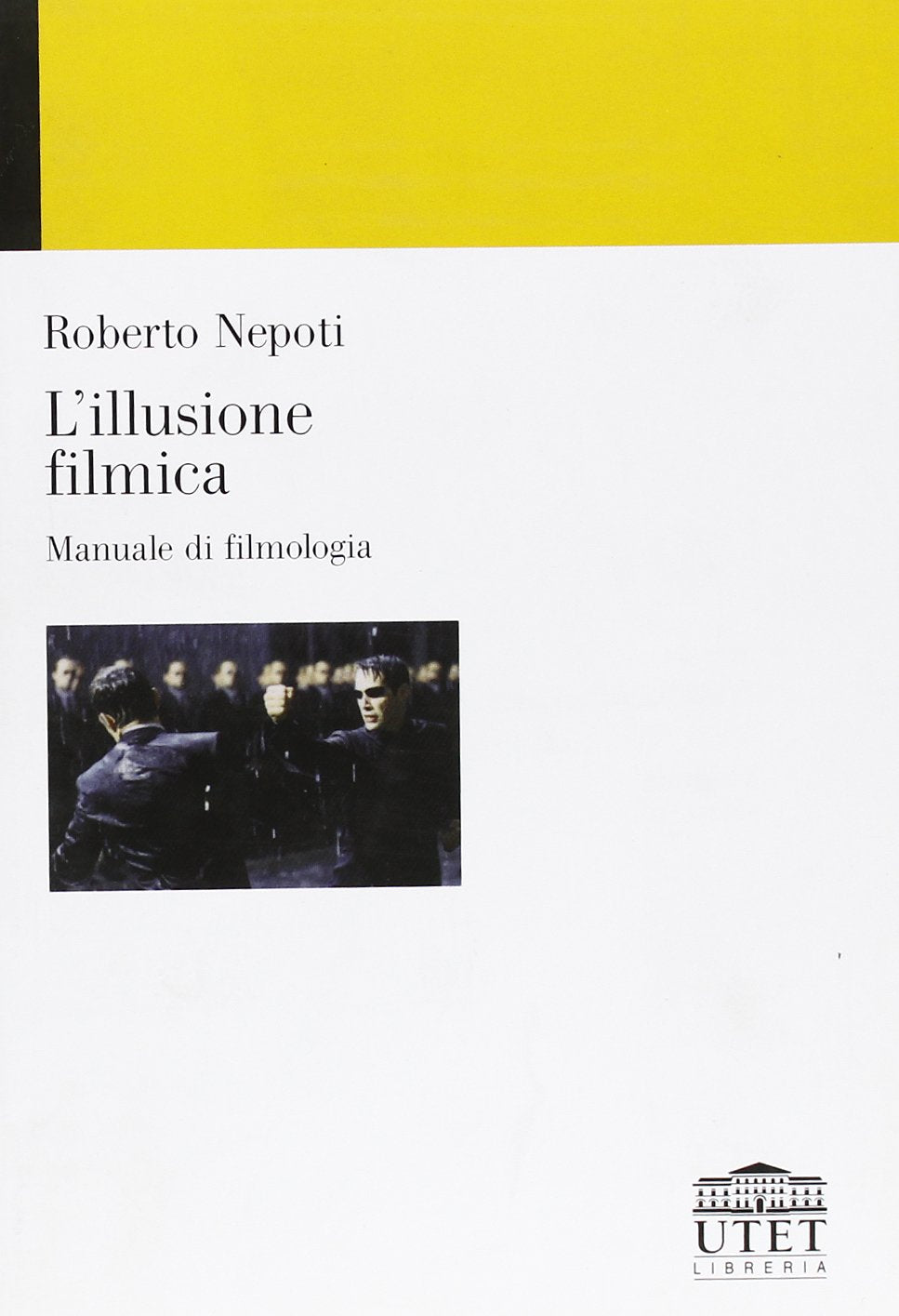 L'illusione filmica. Manuale di filmologia Film & Music