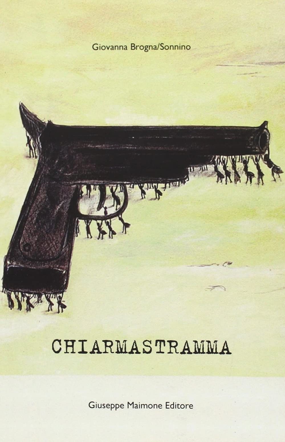 Chiarmastramma. Chi fa qualcosa di nuovo rompe gli equilibri book