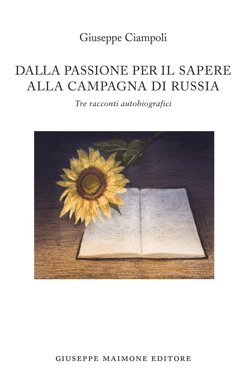 Dalla passione per il sapere alla campagna di Russia. Tre racconti autobiografici book