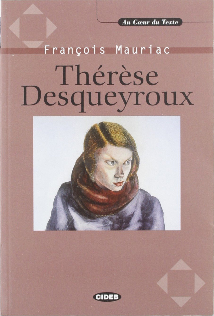 THERESE DESQUEYROUX LIBRO+CD: Therese Desqueyroux - livre & CD (Au coeur du texte) Foreign Languages ​​& Dictionaries