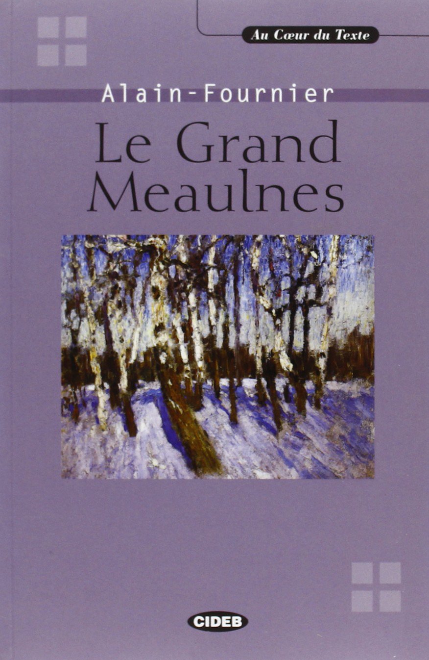 Grand Meaulnes+cd (Au coeur du texte) Foreign Languages ​​& Dictionaries