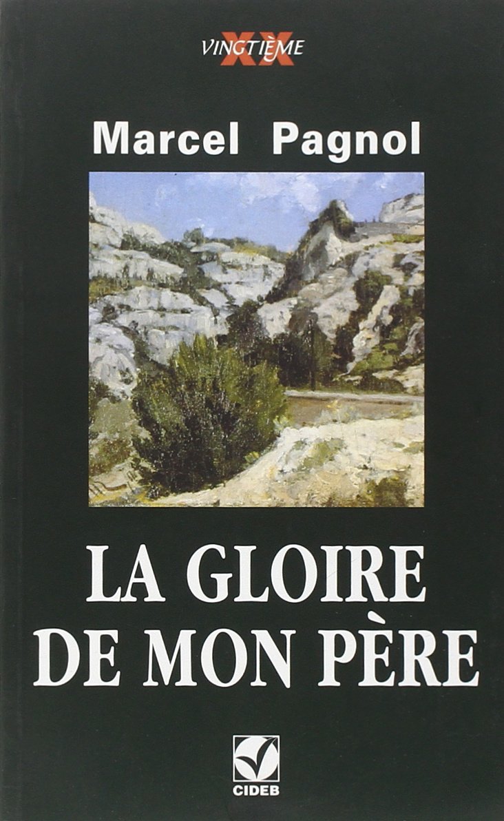 CIDEB LA GLOIRE DE MON PERE +CD: Souvenirs d'enfance (Vingtième) Foreign Languages ​​& Dictionaries
