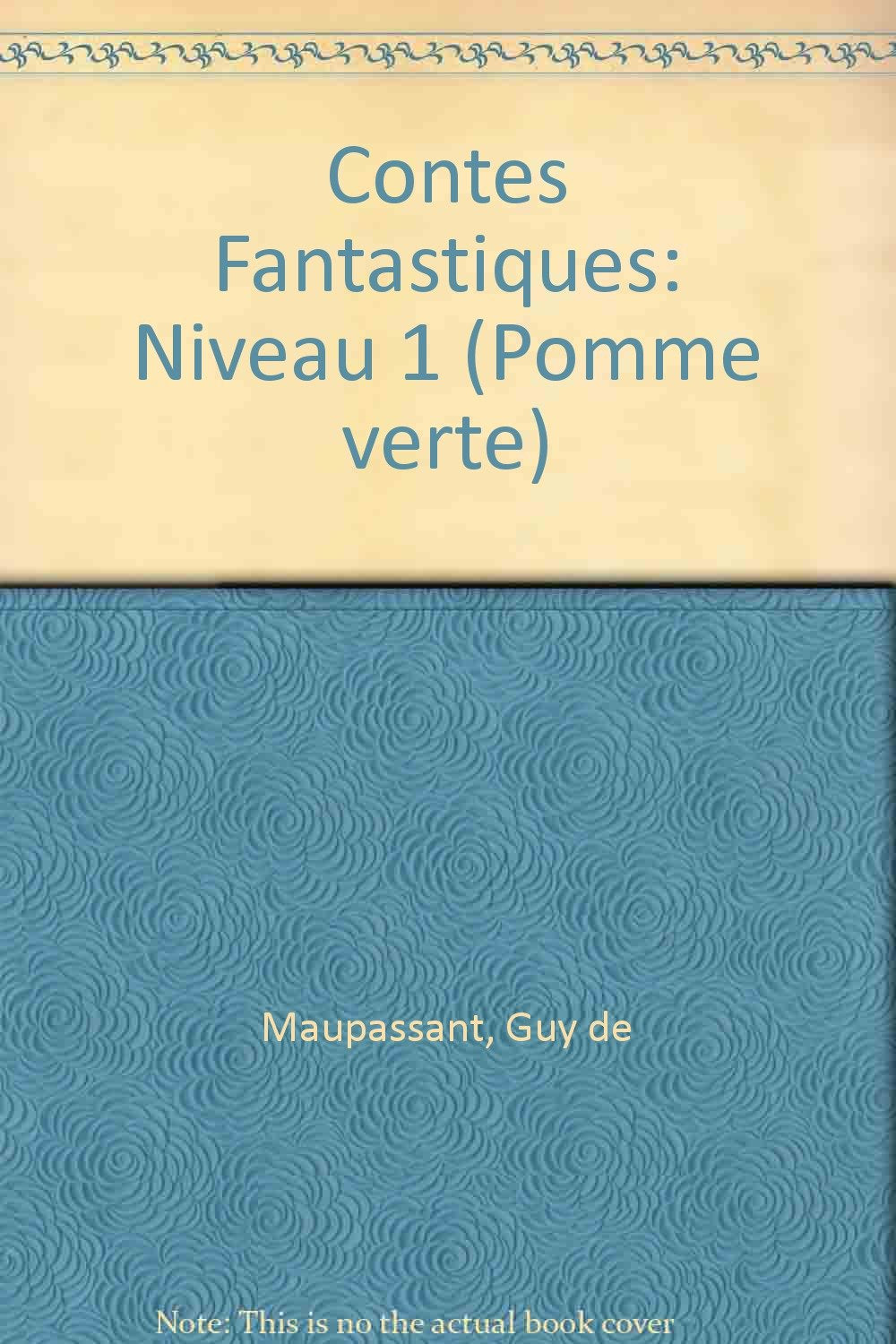 Contes Fantastiques: Niveau 1 (Pomme verte) Essays & Short Stories