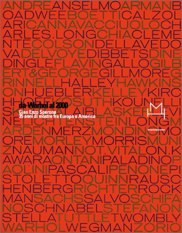 Da Warhol Al 2000, Gian Enzo Sperone: 35 Years of Exhibitions Between Europe and America book