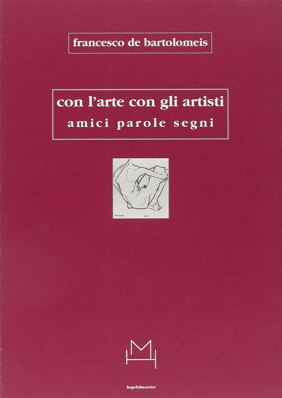 Con l'arte, con gli artisti, amici parole segni (Saggi) Film, Art & Culture
