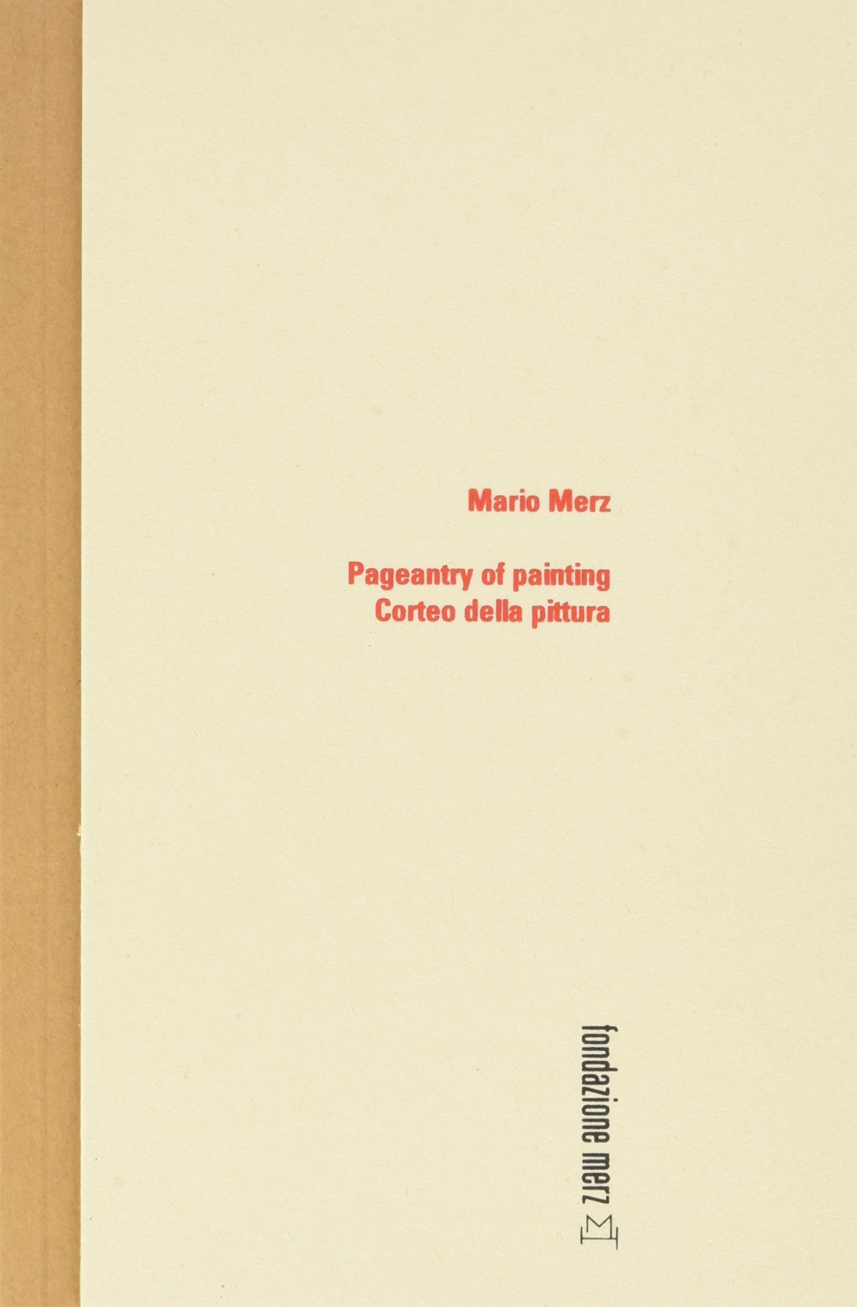 Mario Merz: Pageantry of Painting Film, Art & Culture